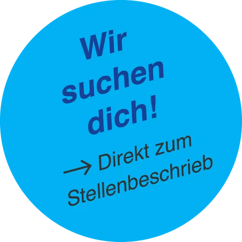 Wir suchen dich! Direkt zum Stellenbeschrieb